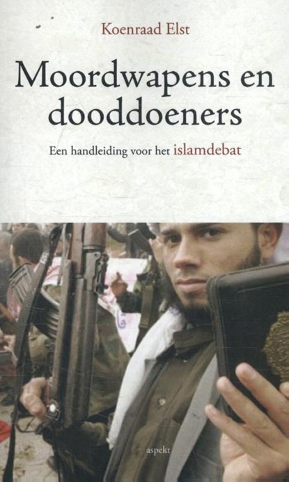Moordwapen en dooddoeners, Koenraad Elst - Paperback - 9789461538680