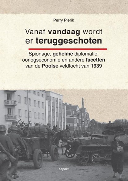 Vanaf vandaag wordt er teruggeschoten, Perry Pierik - Paperback - 9789461538888