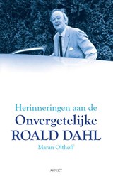 Herinneringen aan de onvergetelijke Roald Dahl - Maran Olthoff - 9789461538901