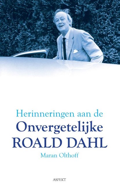 Herinneringen aan de onvergetelijke Roald Dahl, Maran Olthoff - Paperback - 9789461538901
