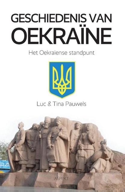 Geschiedenis van Oekraïne, Luc Pauwels ; Tina Pauwels - Paperback - 9789461539007