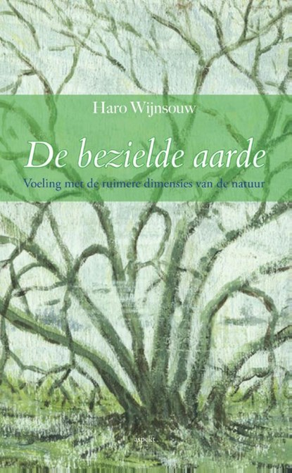 De bezielde aarde, Haro Wijnsouw - Paperback - 9789461539267