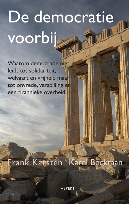 De democratie voorbij, Frank Karsten ; Karel Beckman - Ebook - 9789461539502
