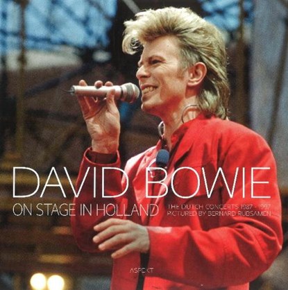 David Bowie on stage in Holland, Bernard Rübsamen - Paperback - 9789461539625