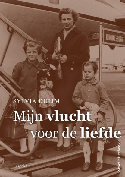 Mijn vlucht voor de liefde, Sylvia Duijm - Paperback - 9789461539670