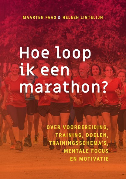 Hoe loop ik een marathon?, Maarten Faas ; Heleen Ligtelijn - Ebook EPUB - 9789461540751