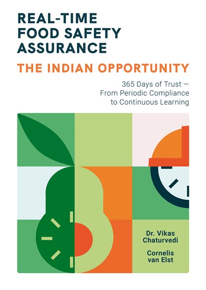 Real-Time Food Safety Assurance - the Indian opportunity, Cornelis van Elst ; Vikas Chaturvedi - Ebook - 9789461540799