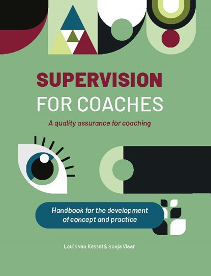 Supervision for Coaches, Louis van Kessel ; Sonja Vlaar - Ebook - 9789461540812