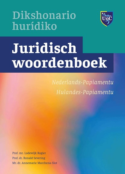 Juridisch woordenboek Nederlands-Papiamentu, Lodewijk Rogier ; Ronald Severing ; Annemarie Marchena-Slot - Ebook - 9789461540829