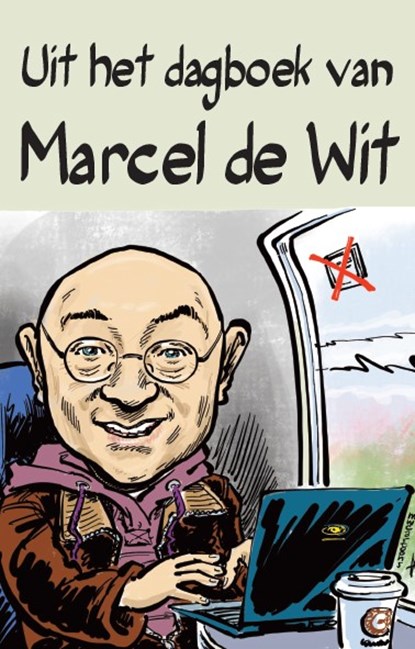 Uit het dagboek van Marcel de Wit, Marcel de Wit - Paperback - 9789461550484