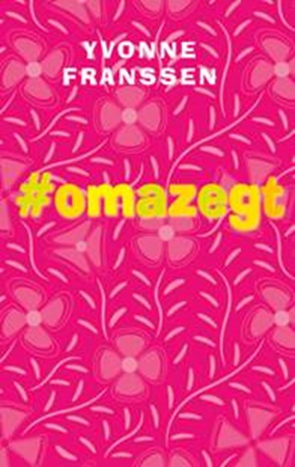 #omazegt, Yvonne Franssen - Gebonden - 9789461550552