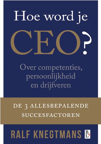 Hoe word je CEO?, Ralf Knegtmans - Ebook - 9789461560001