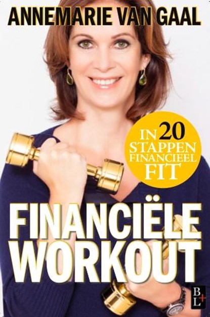Financiële workout, Annemarie van Gaal - Paperback - 9789461561077