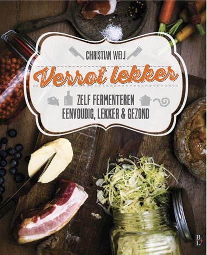 Verrot lekker, Christian Weij - Paperback - 9789461561787