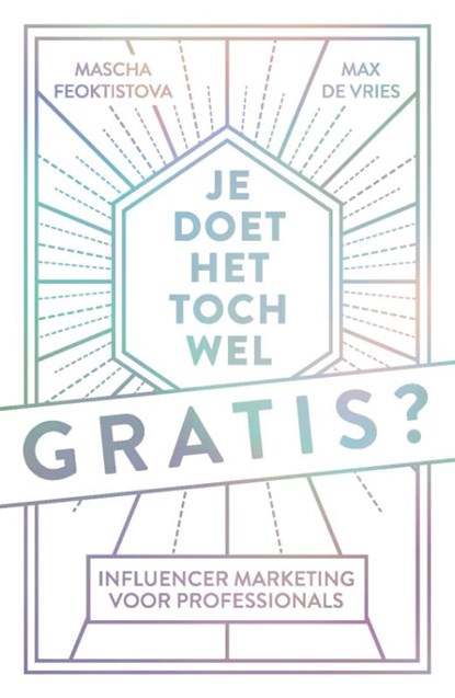 Je doet het toch wel gratis?, Mascha Feoktistova ; Max de Vries - Gebonden - 9789461562555