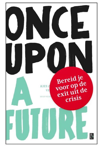 Once Upon A Future, Leen Zevenbergen ; Ruud Veltenaar - Paperback - 9789461562647