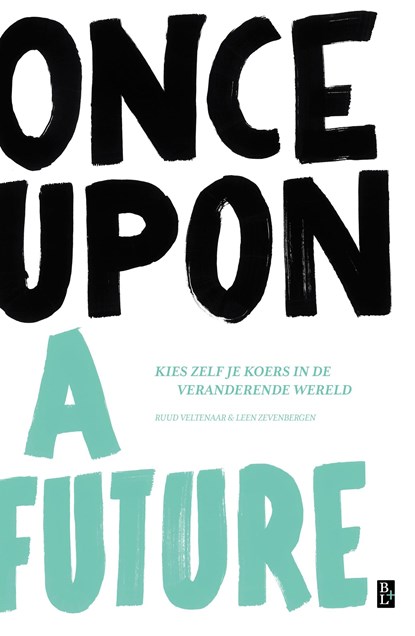 Once Upon A Future, Ruud Veltenaar ; Leen Zevenbergen - Ebook EPUB - 9789461562654