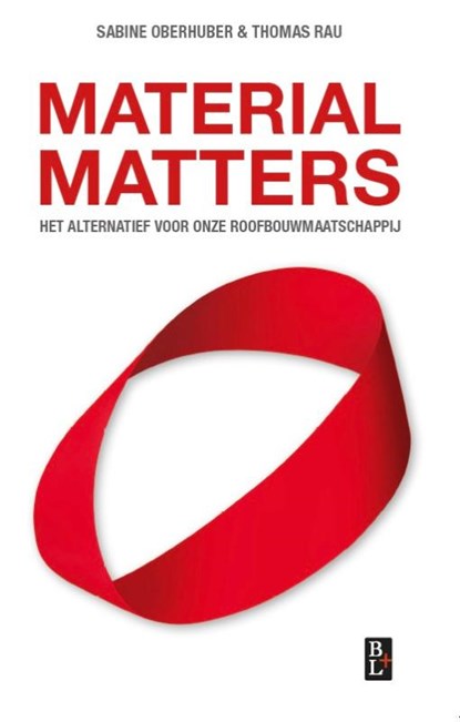 Material Matters, Thomas Rau ; Sabine Oberhuber - Paperback - 9789461562791