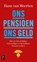 Ons Pensioen, ons geld, Hans van Meerten - Paperback - 9789461563477