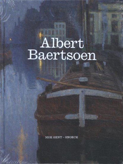 Albert Baertsoen, Johan De Smet ; Stefan Huyghebaert - Gebonden - 9789461618092
