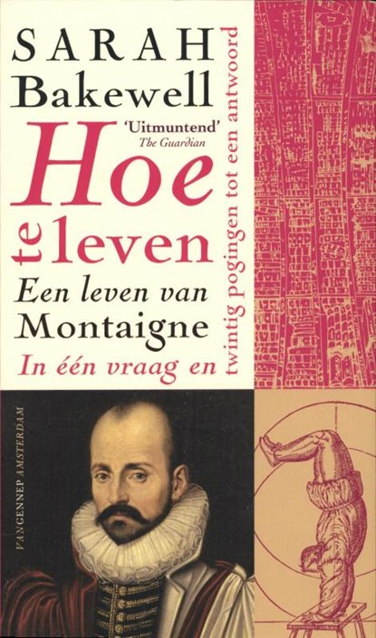 Hoe te leven, BAKEWELL, Sarah - Paperback - 9789461640413