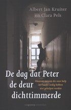 De dag dat Peter de deur dichttimmerde | Albert Jan Kruiter ; Klara Pels | 