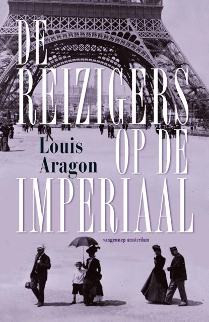 De reizigers op de imperiaal, Louis Aragon - Paperback - 9789461642516