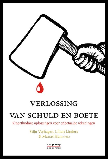 Gegijzeld door schuld, Stijn Verhagen ; Lilian Linders ; Marcel Ham - Paperback - 9789461643278