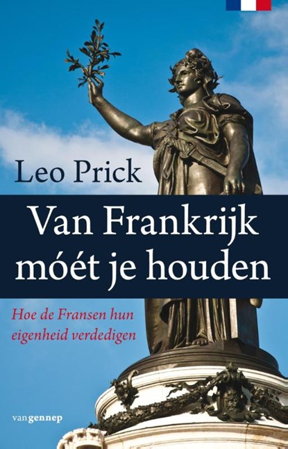Van Frankrijk móét je houden, Leo Prick - Paperback - 9789461644039