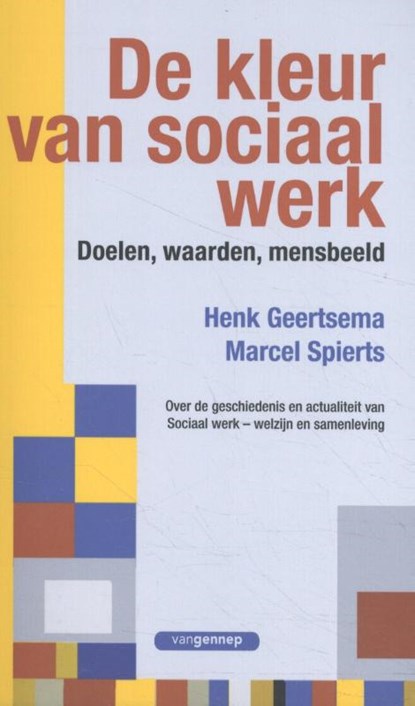 De kleur van Sociaal werk, Henk Geertsema ; Marcel Spierts - Paperback - 9789461645012