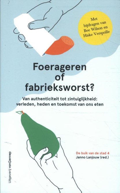 Foerageren of fabrieksworst, Janno Lanjouw - Paperback - 9789461645586