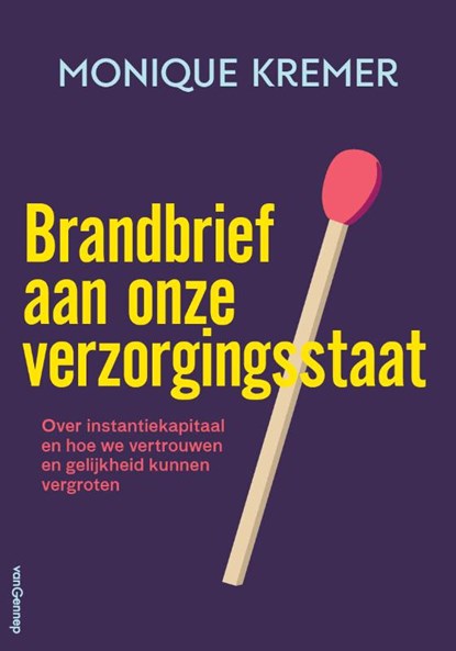 Brandbrief aan onze verzorgingsstaat, Monique Kremer - Paperback - 9789461646316