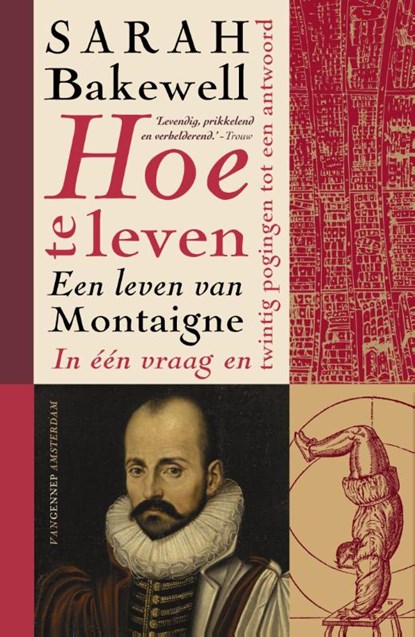 Hoe te leven, Sarah Bakewell - Paperback - 9789461647092