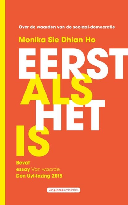 Eerst als het is, Monika Sie Dhian Ho - Paperback - 9789461647290