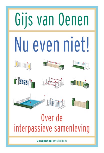 Nu even niet!, Gijs van Oenen - Ebook - 9789461649300