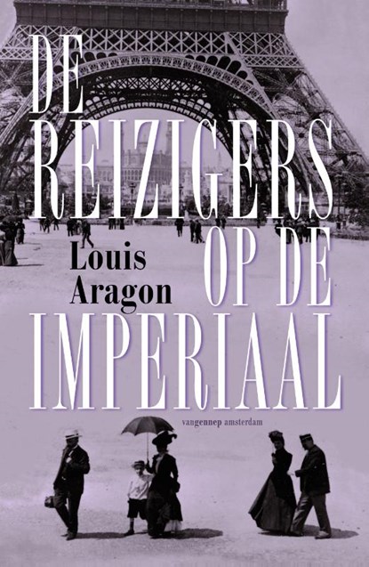 De reizigers op de imperiaal, Louis Aragon - Paperback - 9789461649669