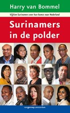 Surinamers in de polder | Harry van Bommel | 
