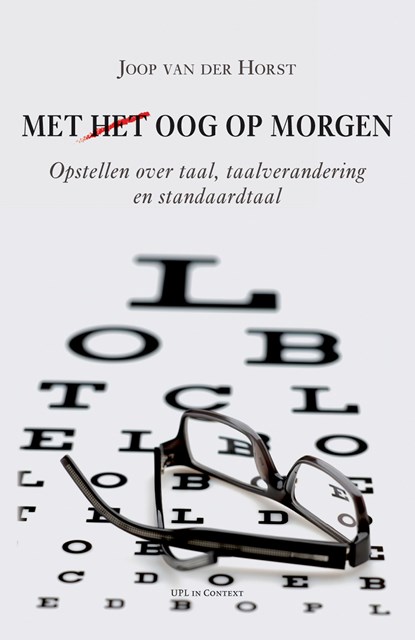 Met (het) oog op morgen, Joop van der Horst - Ebook Adobe PDF - 9789461660077