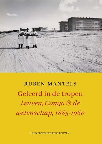 Geleerd in de tropen, Ruben Mantels - Ebook - 9789461660459