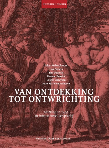 Van ontdekking tot ontwrichting, Johan Verberckmoes ; Guy Putseys ; Tim Puttevils ; Herman Sterckx ; Sophie Verreyken ; Karel Van Nieuwenhuyse - Ebook - 9789461663528