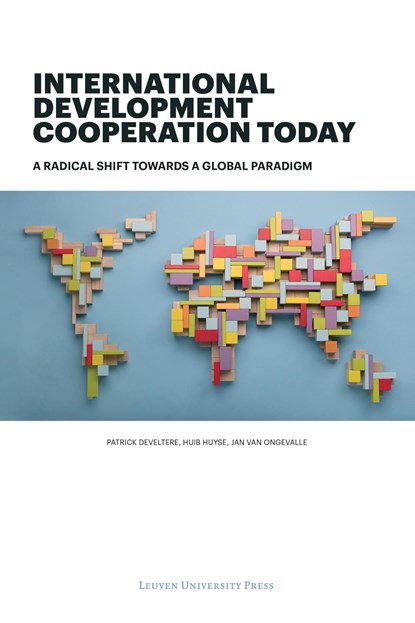 International Development Cooperation Today, Patrick Develtere ; Huib Huyse ; Jan Van Ongevalle - Ebook Adobe PDF - 9789461663986