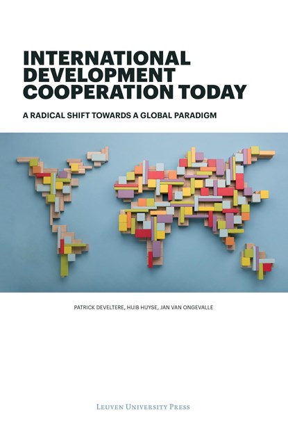 International Development Cooperation Today, Patrick Develtere ; Huib Huyse ; Jan Van Ongevalle - Ebook - 9789461663986