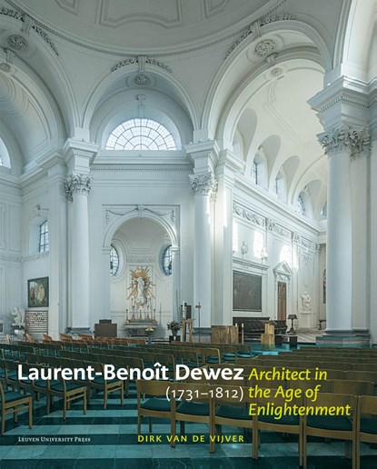Laurent-Benoît Dewez (1731–1812), Architect in the Age of Enlightenment, Dirk Van de Vijver - Ebook EPUB - 9789461666291