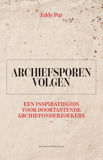 Archiefsporen volgen, Eddy Put - Ebook - 9789461666550