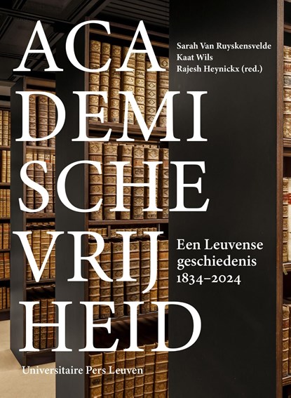 Academische vrijheid, Nelleke Teughels ; Bas De Roo ; Stijn Knuts ; Nienke Roelants ; Helder De Schutter - Ebook - 9789461666673