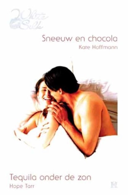 Sneeuw en chocola ; Tequila onder de zon, Kate Hoffmann ; Hope Tarr - Ebook - 9789461700346