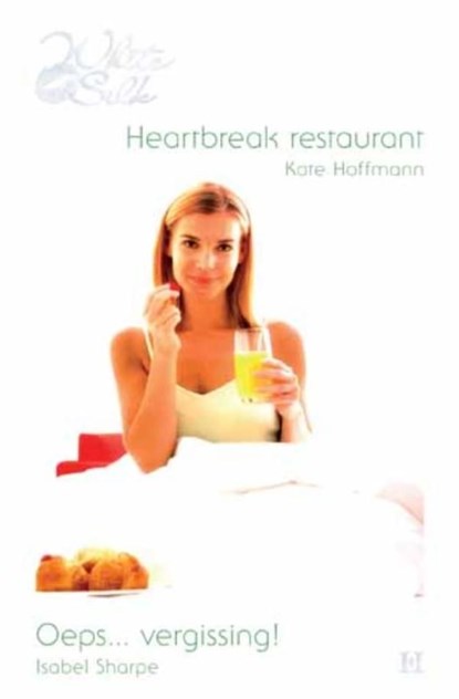 Heartbreak restaurant ; Oeps... vergissing!, Kate Hoffmann ; Isabel Sharpe - Ebook - 9789461700353