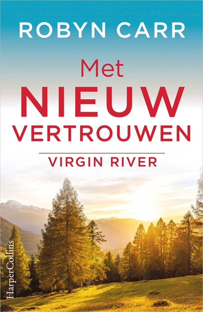 Met nieuw vertrouwen, Robyn Carr - Ebook - 9789461700445