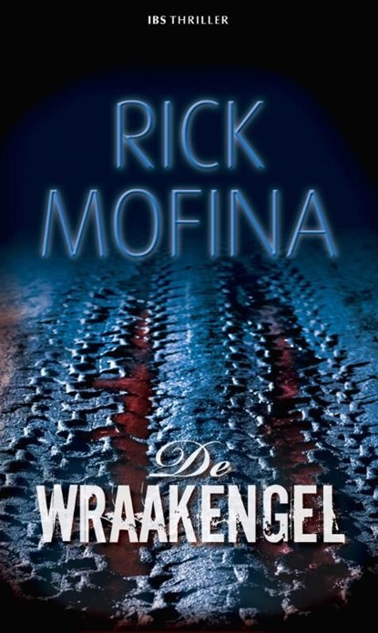 De wraakengel, Rick Mofina - Ebook - 9789461702913