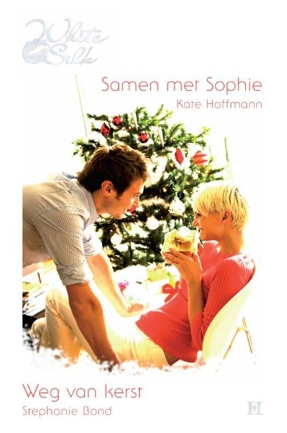 Samen met Sophie ; Weg van kerst, Kate Hoffmann ; Stephanie Bond - Ebook - 9789461706324